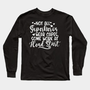 Headstart Teacher Superhero Capes Last Back School Long Sleeve T-Shirt